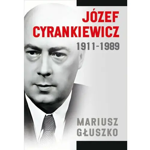 Józef Cyrankiewicz 1911-1989