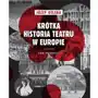 Krótka historia teatru w Europie Tom 1 - Józef Kelera Sklep on-line