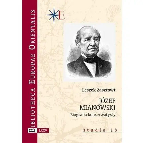 Józef mianowski. biografia konserwatysty Wydawnictwa uniwersytetu warszawskiego