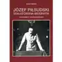 Józef Piłsudski. Sfałszowana biografia Sklep on-line