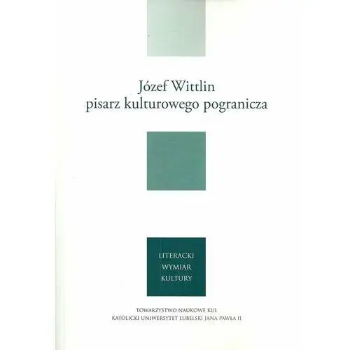 Józef Wittlin pisarz kulturowego pogranicza