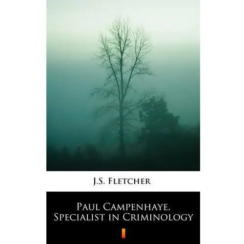 J.s. fletcher Paul campenhaye, specialist in criminology