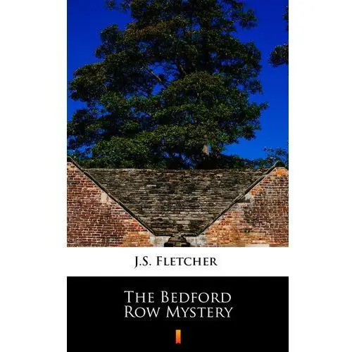 The bedford row mystery J.s. fletcher