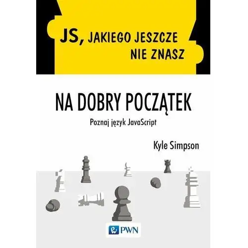 JS, jakiego jeszcze nie znasz. Na dobry początek