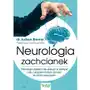 Neurologia zachcianek. dlaczego dajemy się złapać w pułapki i jak z przyjemnością zerwać ze złymi nawykami Judson brewer Sklep on-line