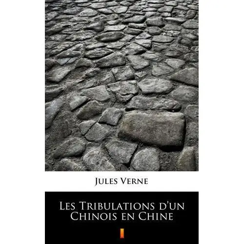 Les tribulations d'un chinois en chine