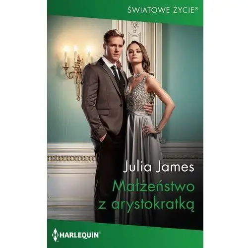 Małżeństwo z arystokratką Julia james