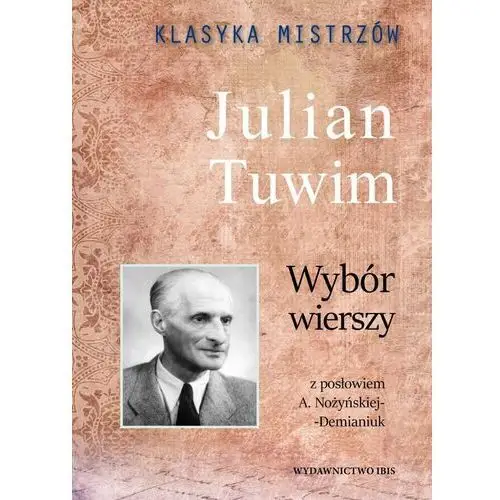 Julian Tuwim. Wybór wierszy. Klasyka Mistrzów