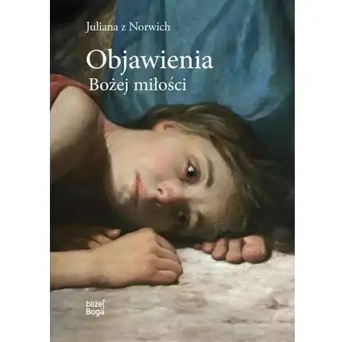 Objawienia bożej miłości Juliana z norwich