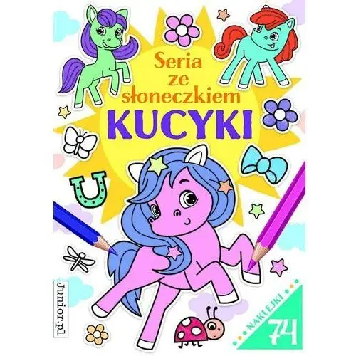 Seria ze słoneczkiem. kucyki Junior.pl