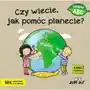 Jupi jo! Czy wiecie, jak pomóc planecie? - magdalena młodnicka,ola makowska Sklep on-line