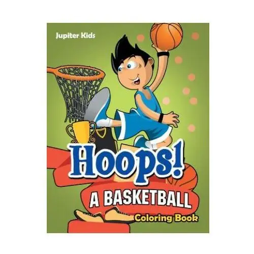 Hoops! a basketball coloring book Jupiter kids