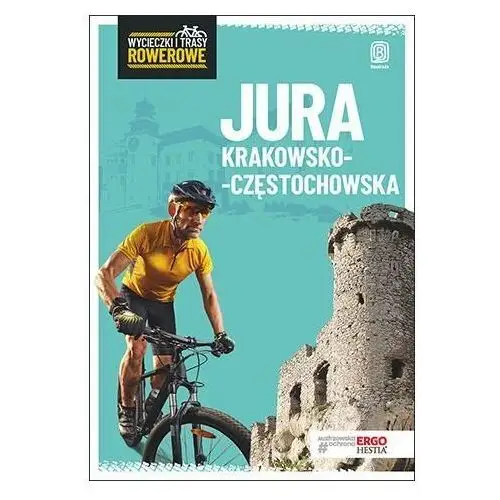 Jura Krakowsko-Częstochowska. Wycieczki i trasy rowerowe