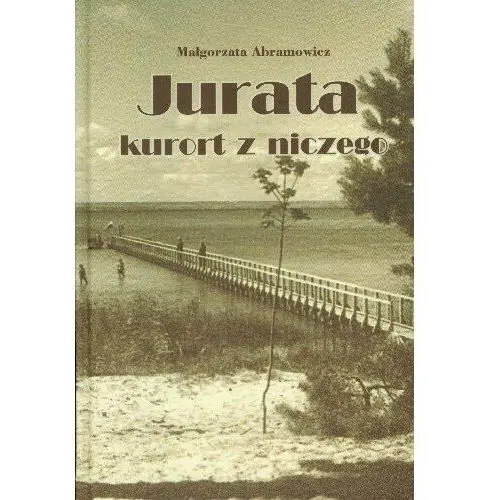 Jurata Kurort z Niczego