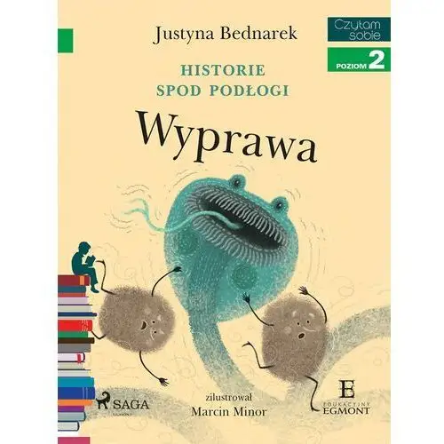 Justyna bednarek Wyprawa. historie spod podłogi. tom 2. czytam sobie. poziom 2