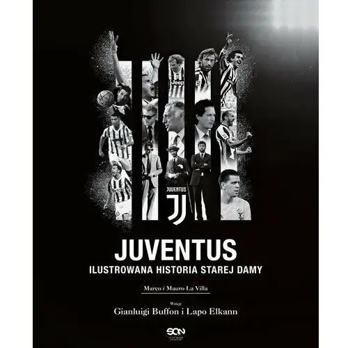 Juventus. Ilustrowana historia Starej Damy