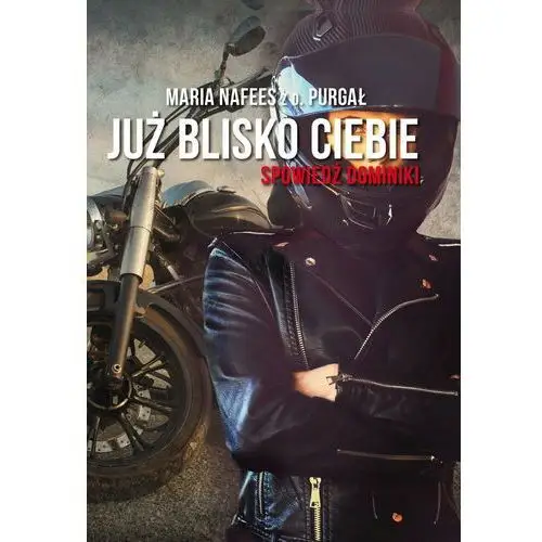 Już blisko Ciebie Spowiedź Dominiki