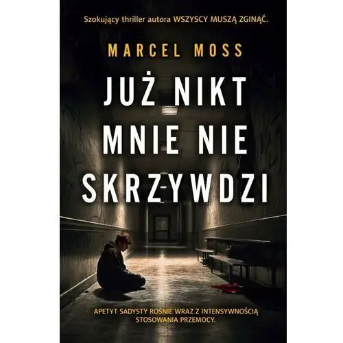 Już nikt mnie nie skrzywdzi