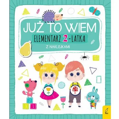 Już to wiem. Elementarz 2-latka z naklejkami