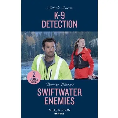 K-9 Detection / Swiftwater Enemies Severn, Nichole; Morgan, Angi
