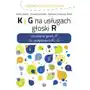 K i g na usługach głoski r. Utrwalanie głoski r po spółgłoskach k i g Sklep on-line