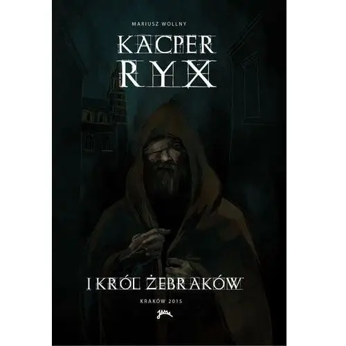 Kacper Ryx i król żebraków