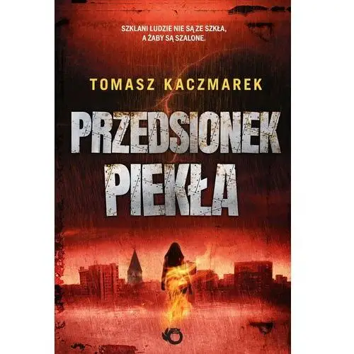 Kaczmarek tomasz Przedsionek piekła