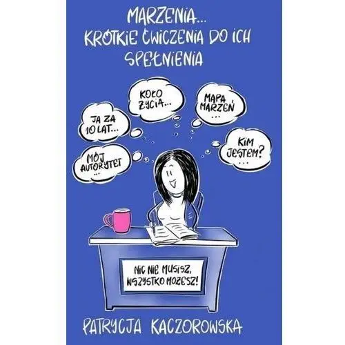 Marzenia... krótkie ćwiczenia do ich spełnienia