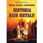 Historia hair metalu. spektakularny wzlot, upadek i odrodzenie - christopher p. hilton Kagra Sklep on-line