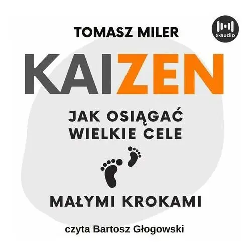 Kaizen. Jak osiągać wielkie cele małymi krokami