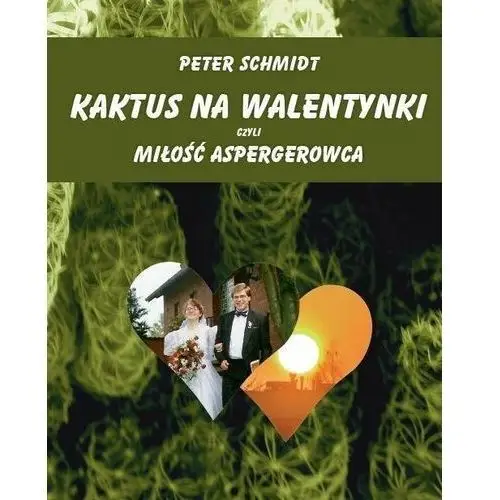 Kaktus na walentynki czyli miłość aspergerowca