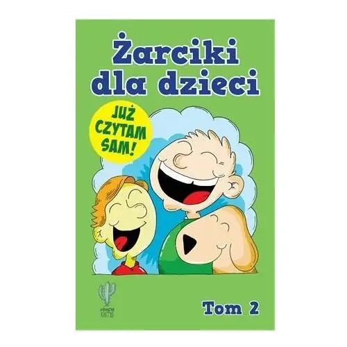 Kaktus Żarciki dla dzieci. już czytam sam! tom 2