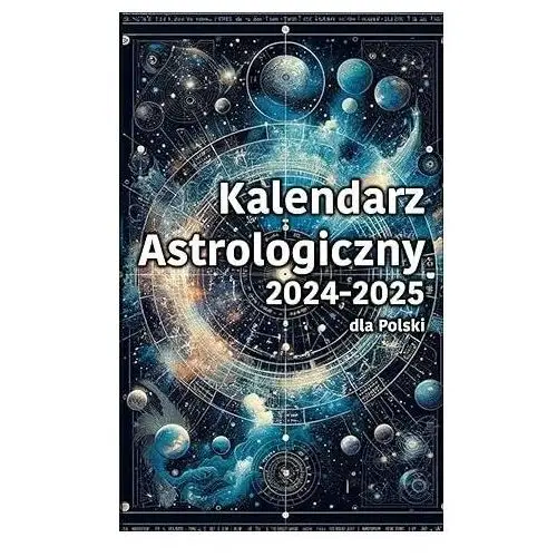 Kalendarz Astrologiczny 2024-2025