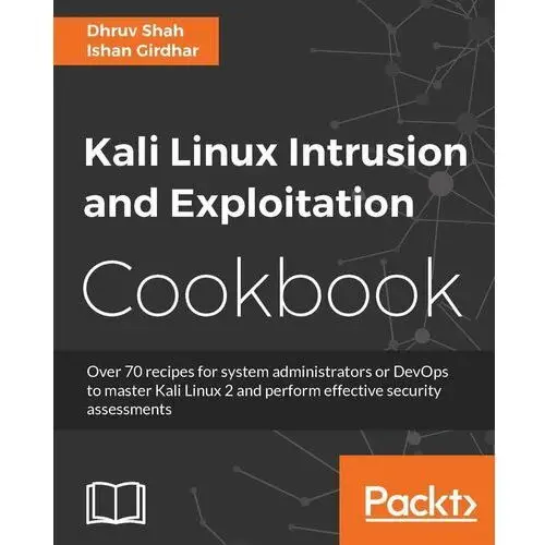 Kali Linux Intrusion and Exploitation Cookbook