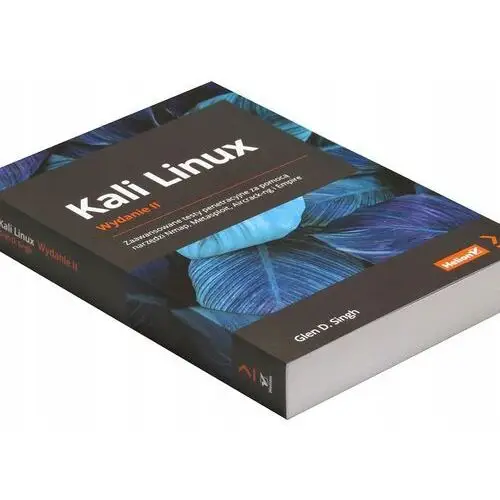 Kali Linux. Zaawansowane testy penetracyjne