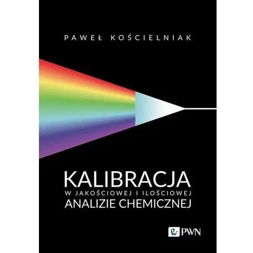 Kalibracja w jakościowej i ilościowej analizie chemicznej