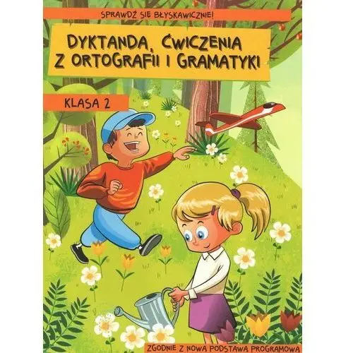 Dyktanda, ćwiczenia z ortografii i gramatyki. klasa 2