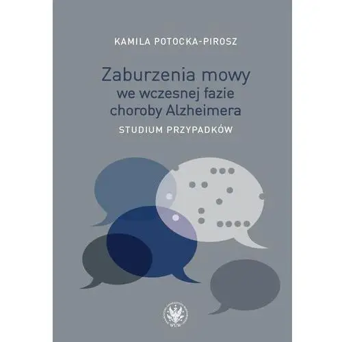 Kamila potocka-pirosz Zaburzenia mowy we wczesnej fazie choroby alzheimera