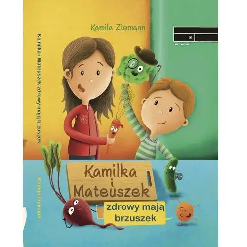 Kamilka i Mateuszek zdrowy mają brzuszek