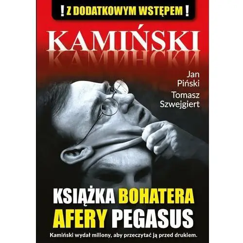 Kamiński. Książka bohatera afery Pegazus