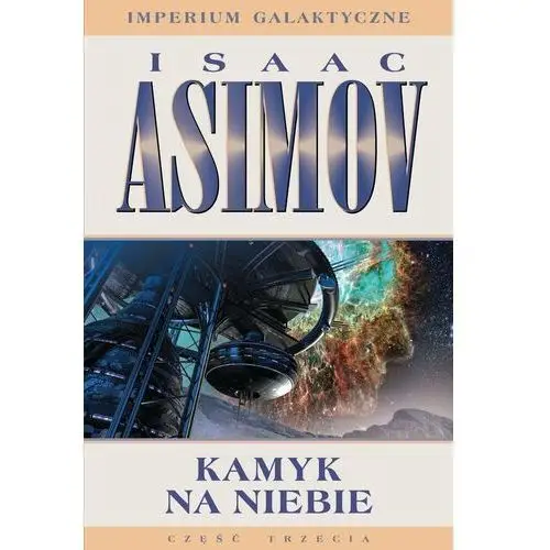 Kamyk na niebie. Imperium Galaktyczne. Tom 3 - ebook epub