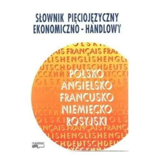 Kanion Słownik pięciojęzyczny ekonomiczno-handlowy. - ratajczak piotr - książka