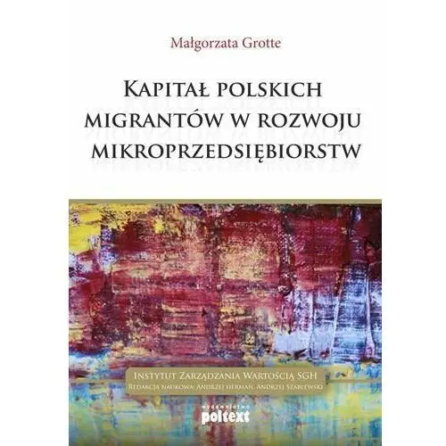 Kapitał Polskich migrantów w rozwoju mikroprzedsiębiorstw