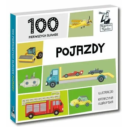 Kapitan Nauka. 100 pierwszych słówek. Pojazdy