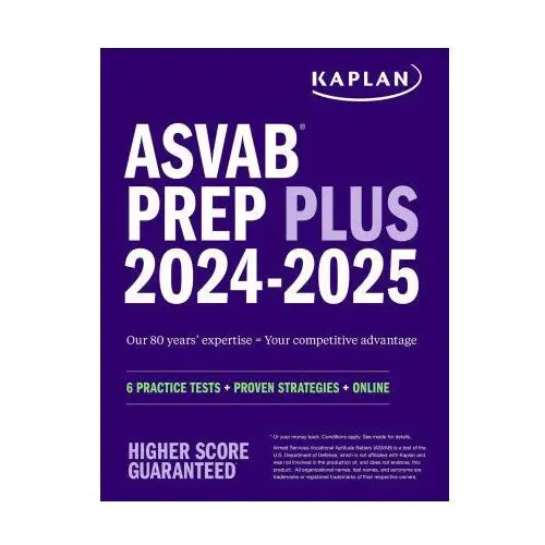 Kaplan pub Asvab prep plus 2024-2025: 6 practice tests + proven strategies + online + video