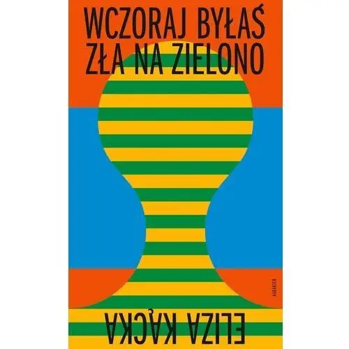 Wczoraj byłaś zła na zielono Karakter