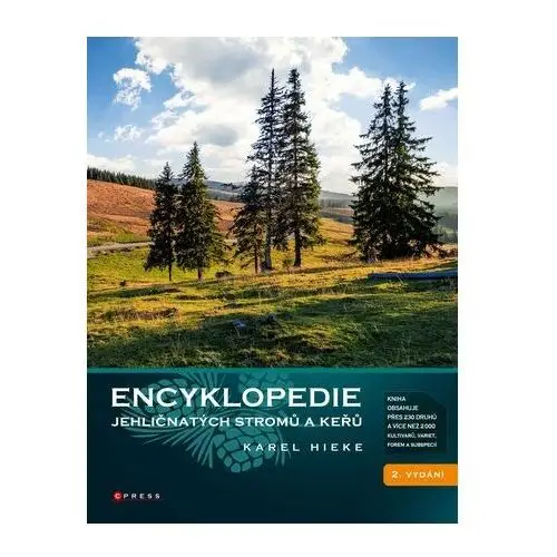Encyklopedie jehličnatých stromů a keřů Karel hieke