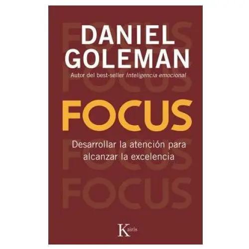 Daniel goleman, david gonzalez raga, fernando mora - focus Karios editorial sa