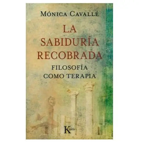 La sabiduria recobrada / The Wisdom Recovered