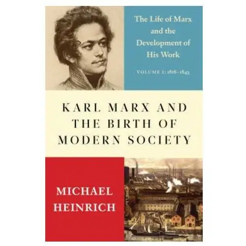 Karl marx and the birth of modern society Monthly review press,u.s